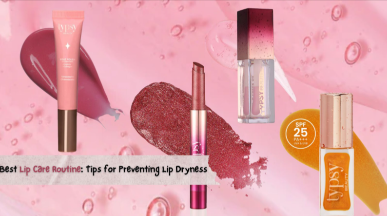 Best Lip Care Routine: Tips for Preventing Lip Dryness – Typsy Beauty