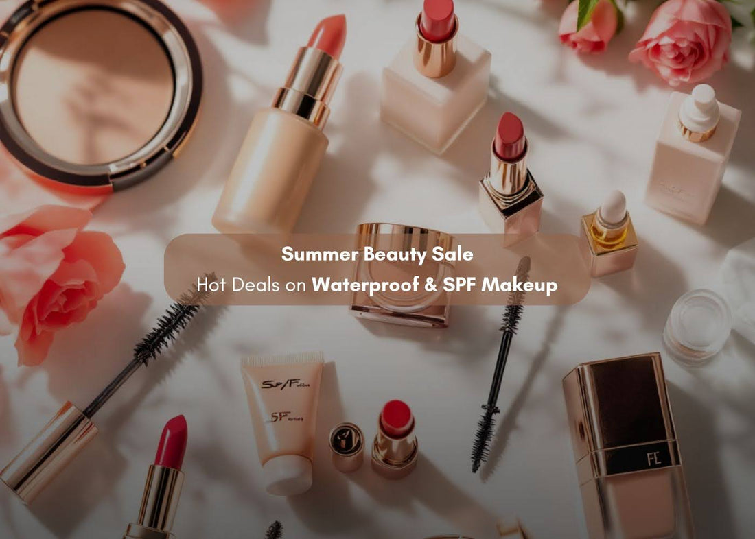 Summer Beauty Sale: Hot Deals on Waterproof & SPF Makeup
