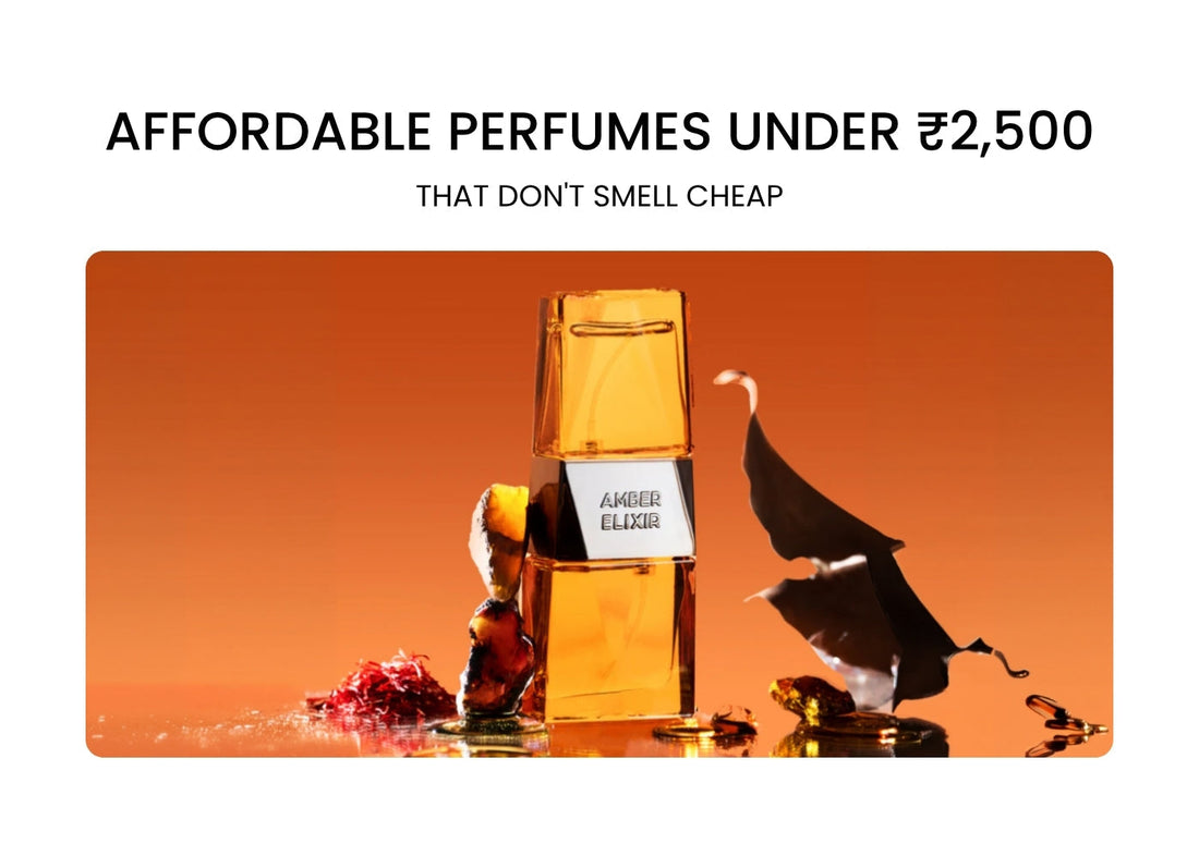 Affordable Perfumes Under ₹2,500 That Don't Smell Cheap