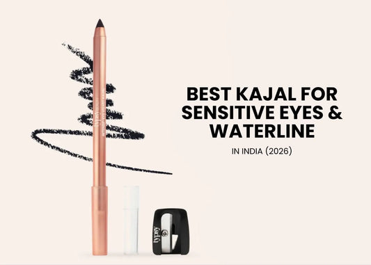 Best Kajal for Sensitive Eyes & Waterline in India