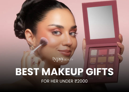 Best Makeup Gifts for Her Under ₹2000