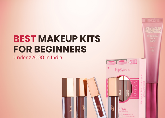 Best Makeup Kits for Beginners Under ₹2000 in India