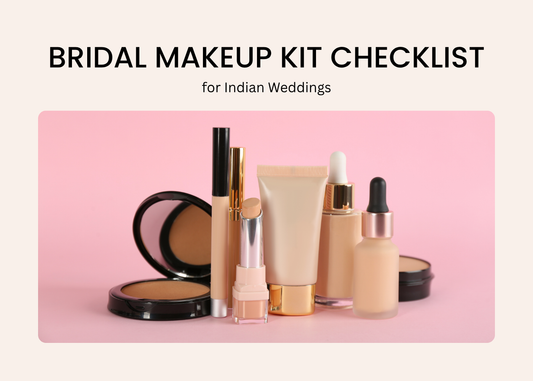 Bridal Makeup Kit Checklist for Indian Weddings