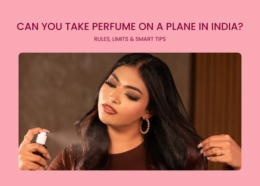 Can You Take Perfume on a Plane in India? Rules, Limits & Smart Tips