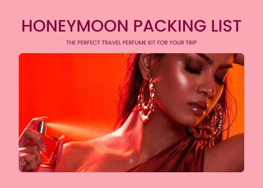 Honeymoon Packing List: The Perfect Travel Perfume Kit for Your Trip