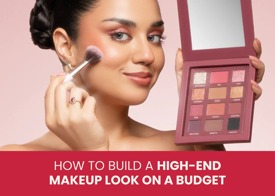 How To Build A High-End Makeup Look On A Budget
