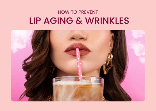 How to Prevent Lip Aging & Wrinkles