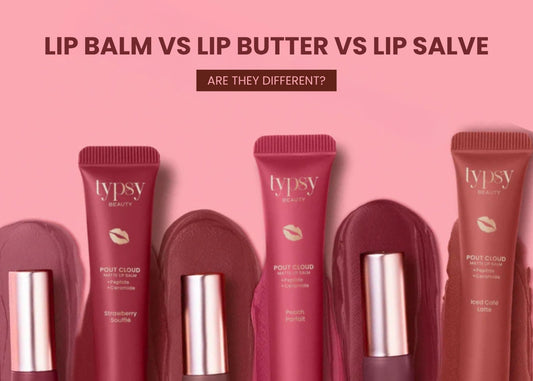 Lip Balm vs Lip Butter vs Lip Salve