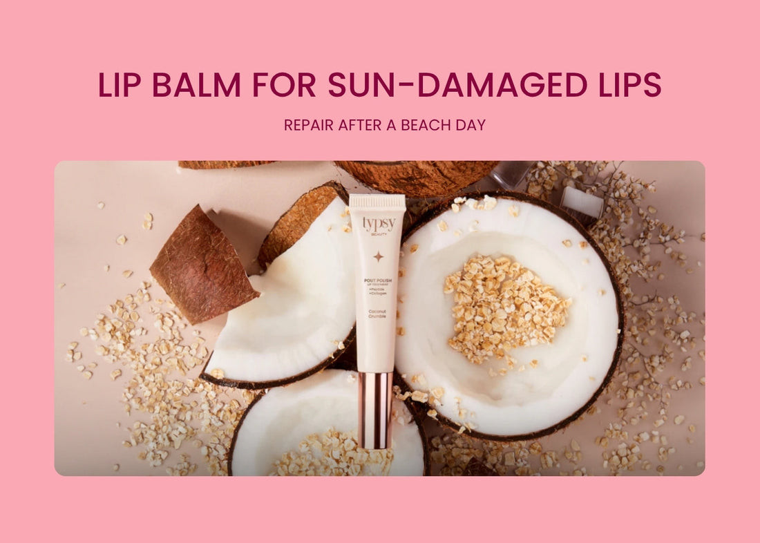 Lip Balm for Sun-Damaged Lips: Repair After a Beach Day