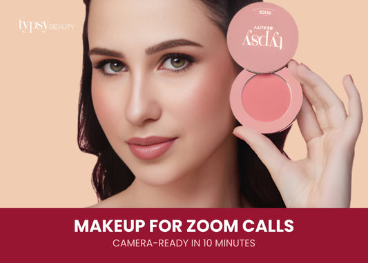 Makeup for Zoom Calls: Camera-Ready in 10 Minutes