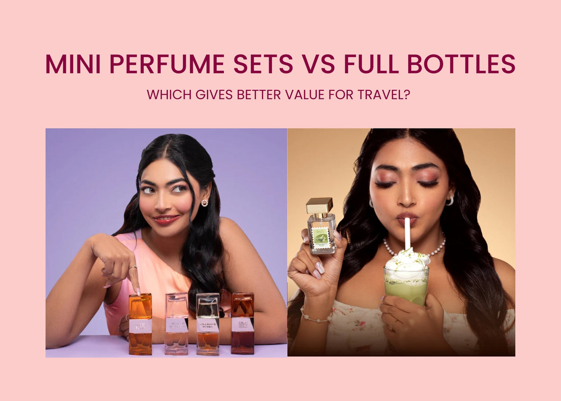 Mini Perfume Sets vs Full Bottles: Which Gives Better Value for Travel?