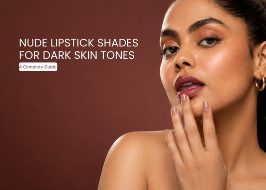 Nude Lipstick Shades for Dark Skin Tones: A Complete Guide
