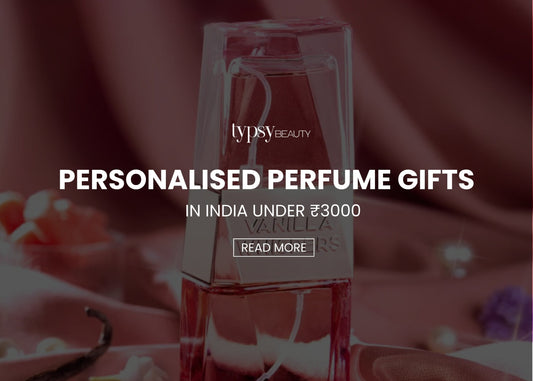 Personalised Perfume Gifts in India Under ₹3000