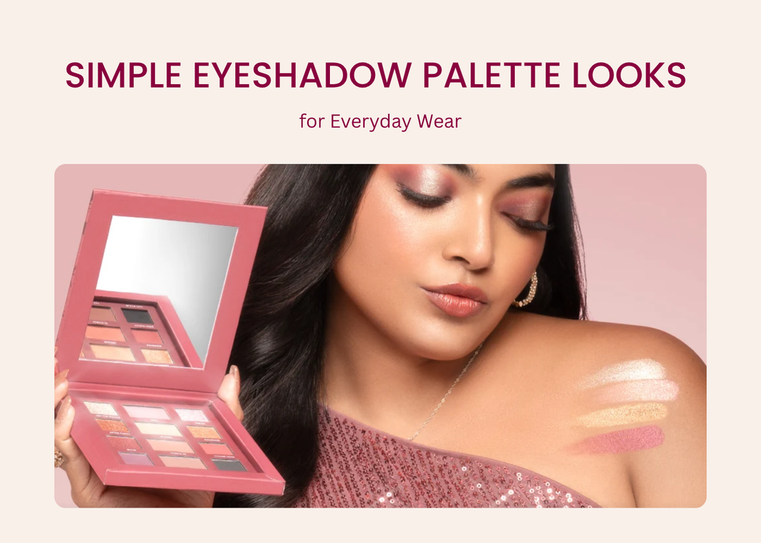 Simple Eyeshadow Palette Looks for Everyday Wear