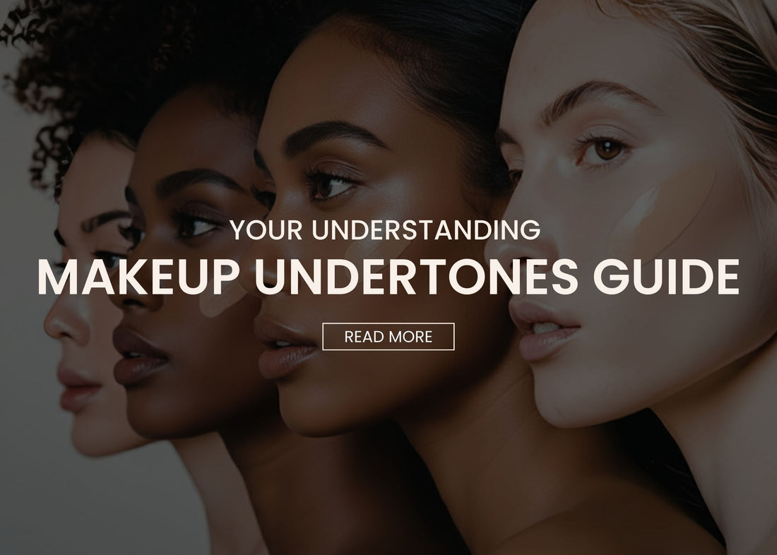 Your Understanding Makeup Undertones Guide