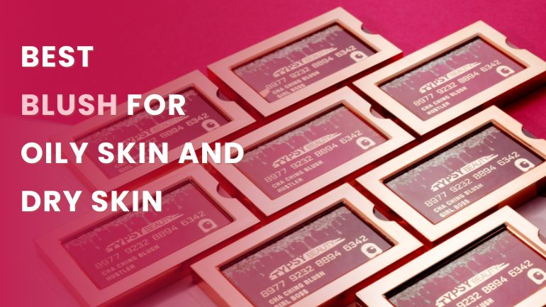 best blush for oily skin