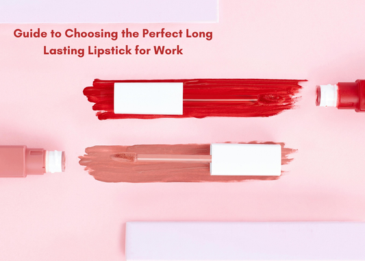 Guide to Choosing the Perfect Long Lasting Lipstick for Work