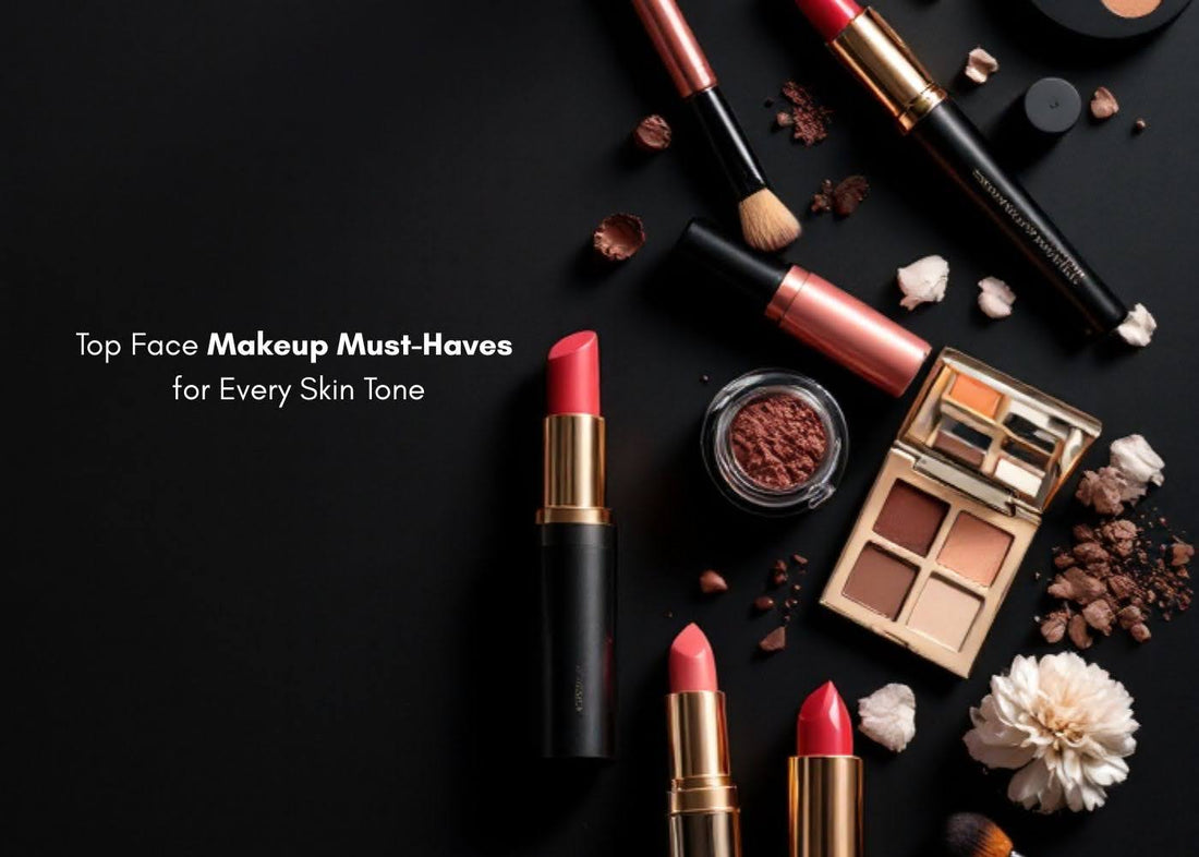 Top Face Makeup Must-Haves for Every Skin Tone