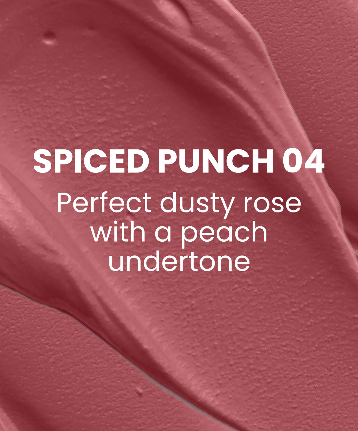 Spiced Punch 04 - Dusty rose